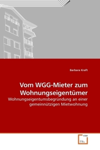Vom WGG-Mieter zum Wohnungseigentümer
