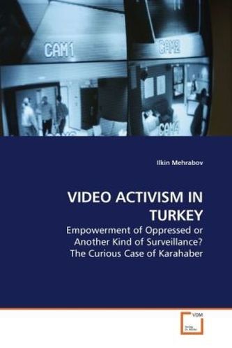 VIDEO ACTIVISM IN TURKEY