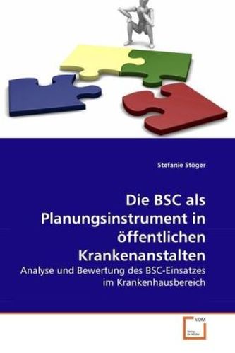 Die BSC als Planungsinstrument in öffentlichen Krankenanstalten