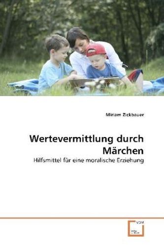 Wertevermittlung durch Märchen
