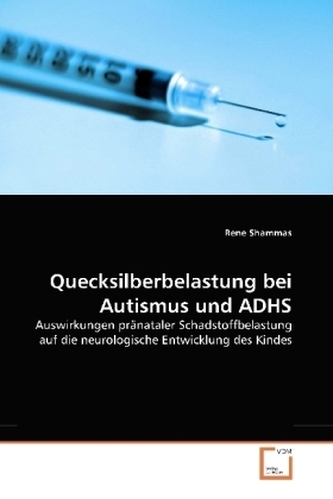Quecksilberbelastung bei Autismus und ADHS