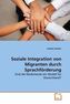 Soziale Integration von Migranten durch Sprachförderung