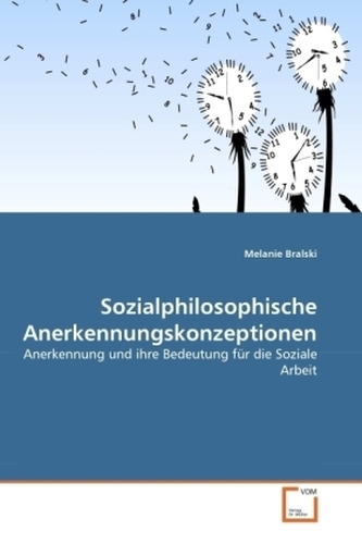 Sozialphilosophische Anerkennungskonzeptionen