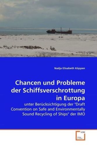 Chancen und Probleme der Schiffsverschrottung in Europa