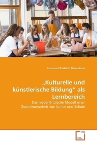 Kulturelle und künstlerische Bildung  als Lernbereich