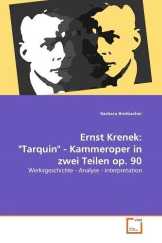 Ernst Krenek: 'Tarquin' - Kammeroper in zwei Teilen op. 90