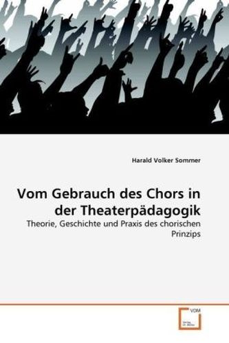 Vom Gebrauch der Chors in der Theaterpädagogik