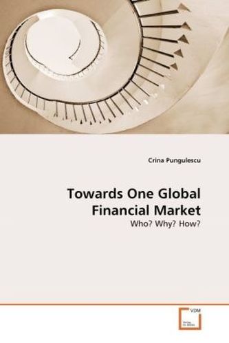 Towards One Global Financial Market