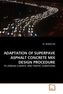 ADAPTATION OF SUPERPAVE ASPHALT CONCRETE MIX DESIGN PROCEDURE
