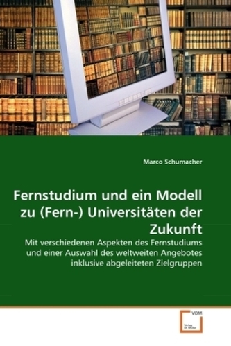 Fernstudium und ein Modell zu (Fern-) Universitäten der Zukunft