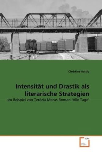 Intensität und Drastik als literarische Strategien