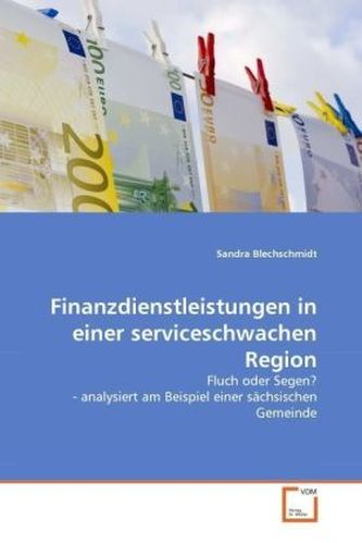 Finanzdienstleistungen in einer serviceschwachen Region