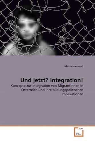 Und jetzt? Integration!