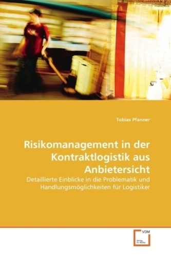 Risikomanagement in der Kontraktlogistik aus Anbietersicht