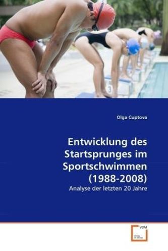 Entwicklung des Startsprunges im Sportschwimmen (1988-2008)