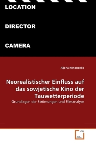 Neorealistischer Einfluss auf das sowjetische Kino der Tauwetterperiode