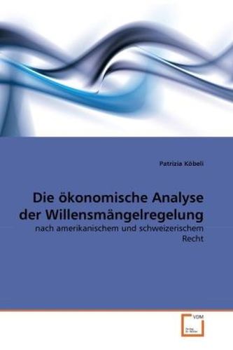 Die ökonomische Analyse der Willensmängelregelung
