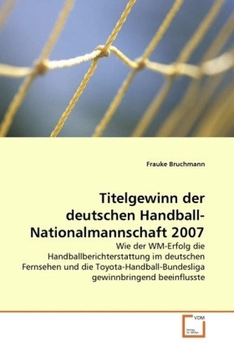 Titelgewinn der deutschen Handball-Nationalmannschaft 2007