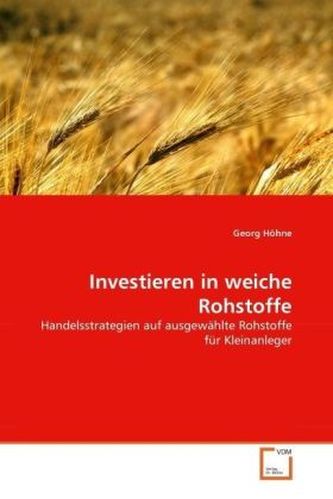 Investieren in weiche Rohstoffe