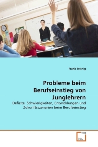 Probleme beim Berufseinstieg von Junglehrern