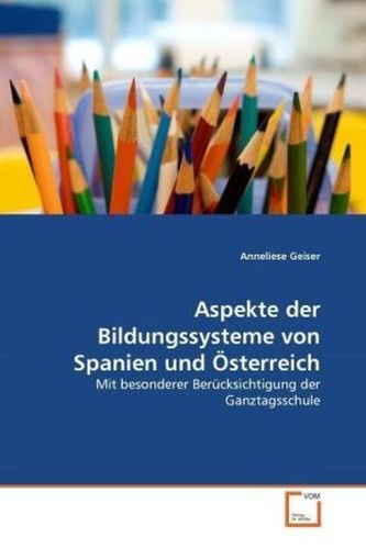 Aspekte der Bildungssysteme von Spanien und Österreich