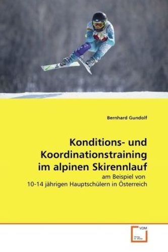 Konditions- und Koordinationstraining im alpinen Skirennlauf