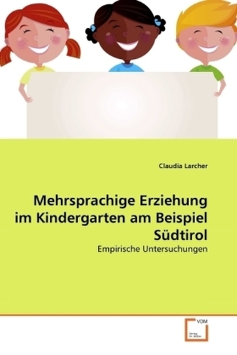 Mehrsprachige Erziehung im Kindergarten am Beispiel Südtirol