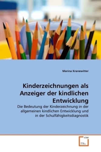 Kinderzeichnungen als Anzeiger der kindlichen Entwicklung