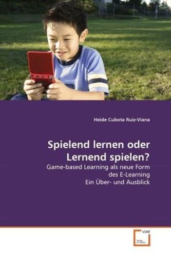 Spielend lernen oder Lernend spielen?