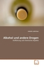 Alkohol und andere Drogen