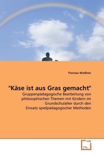 'Käse ist aus Gras gemacht'