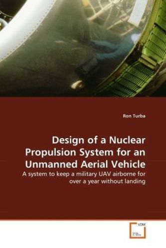 Design of a Nuclear Propulsion System for an Unmanned Aerial Vehicle