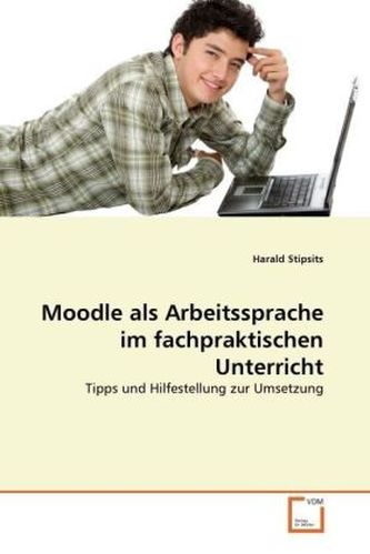 Moodle als Arbeitssprache im fachpraktischen Unterricht