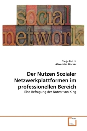 Der Nutzen Sozialer Netzwerkplattformen im professionellen Bereich