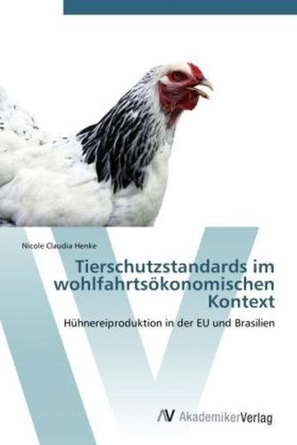 Tierschutzstandards im wohlfahrtsökonomischen Kontext