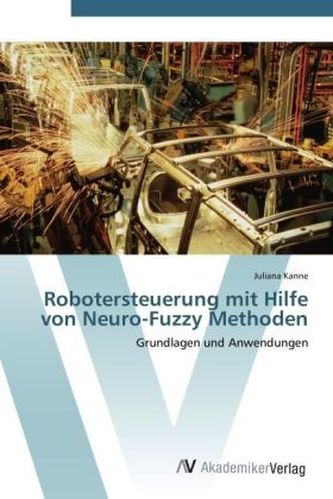 Robotersteuerung mit Hilfe von Neuro-Fuzzy Methoden