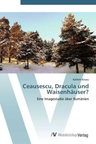 Ceausescu, Dracula und Waisenhäuser?