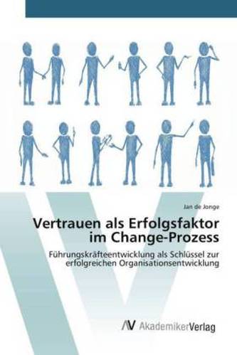 Vertrauen als Erfolgsfaktor im Change-Prozess