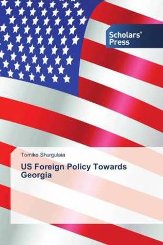 US Foreign Policy Towards Georgia