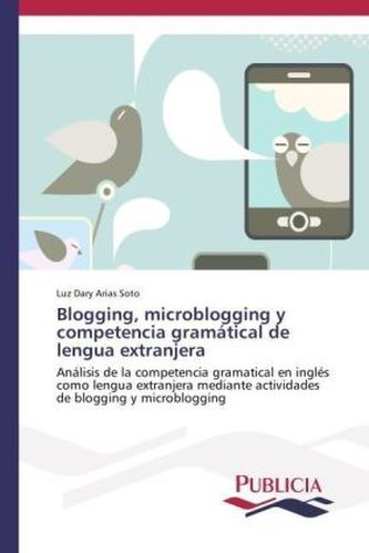 Blogging, microblogging y competencia gramátical de lengua extranjera Blogging, microblogging y competencia gramátical de lengua extranjera