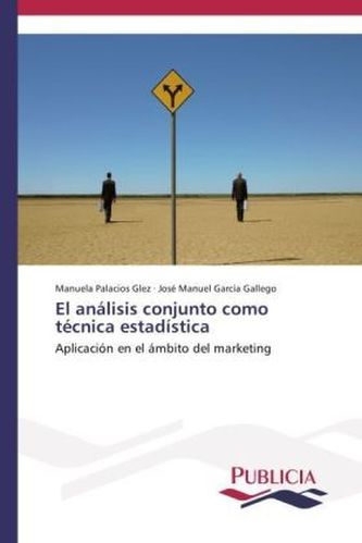 El análisis conjunto como técnica estadística El análisis conjunto como técnica estadística