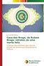 Casa dos Braga, de Rubem Braga: retratos de uma morte feliz
