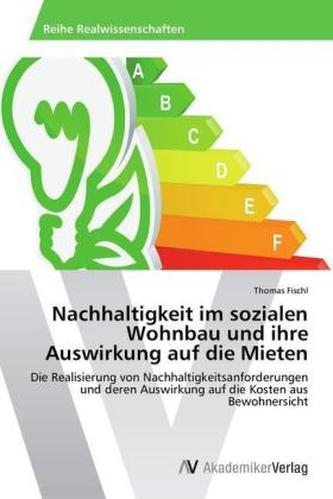 Nachhaltigkeit im sozialen Wohnbau und ihre Auswirkung auf die Mieten