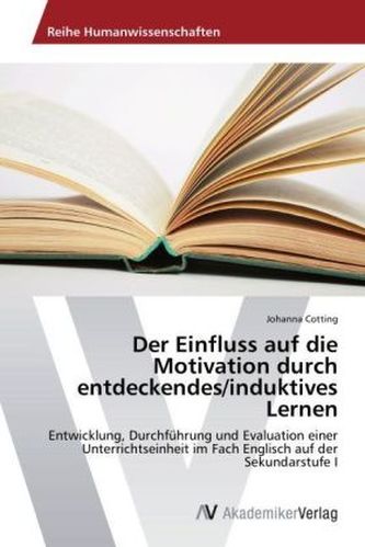 Der Einfluss auf die Motivation durch entdeckendes/induktives Lernen
