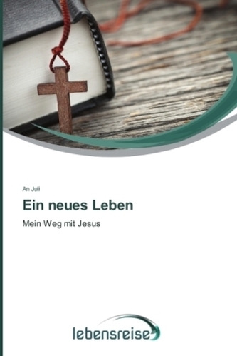 Ein neues Leben