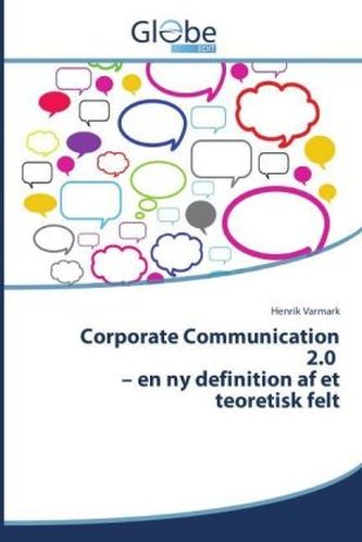 Corporate Communication 2.0 en ny definition af et teoretisk felt