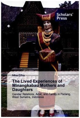 The Lived Experiences of Minangkabau Mothers and Daughters