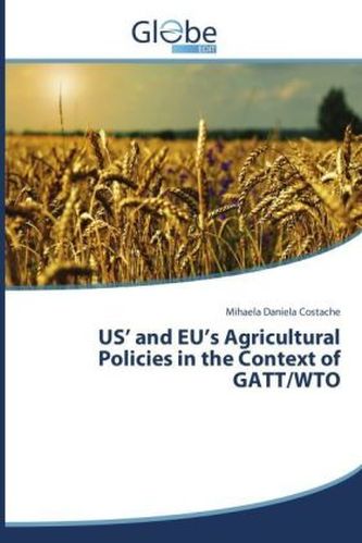 US and EU's Agricultural Policies in the Context of GATT/WTO