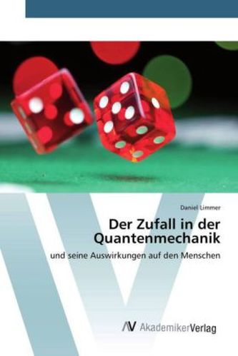 Der Zufall in der Quantenmechanik