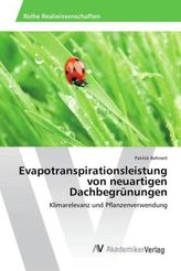 Evapotranspirationsleistung von neuartigen Dachbegrünungen